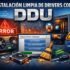 Instalación limpia de drivers con DDU en Windows eliminando conflictos gráficos de la tarjeta gráfica.