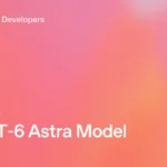 Tarjeta de la documentación oficial de OpenAI para desarrolladores con el texto GPT-6 Astra Model sobre fondo degradado rosa y naranja.